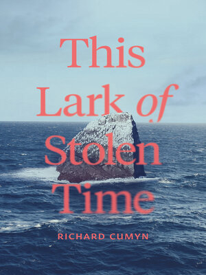 cover image of This Lark of Stolen Time